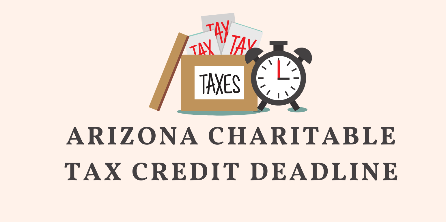 Arizona Tax Credit Deadline